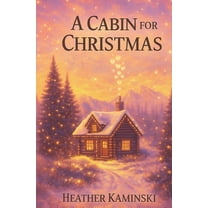 A Cabin for Christmas, (Paperback)