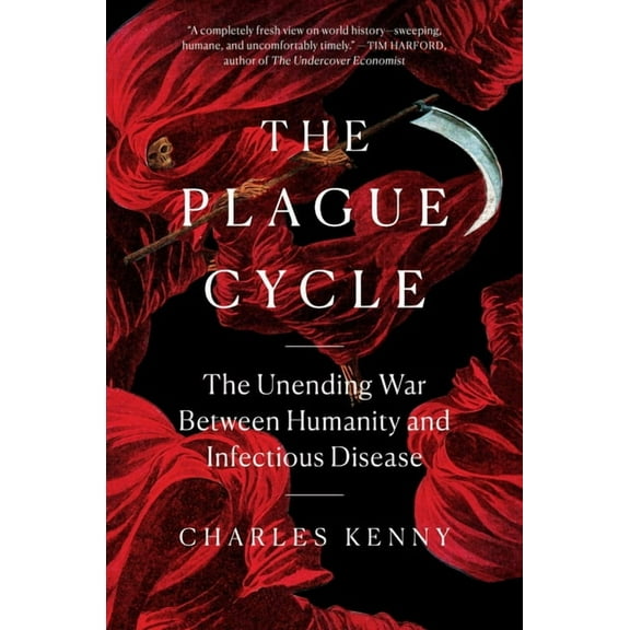 The Plague Cycle: The Unending War Between Humanity and Infectious Disease, (Hardcover)