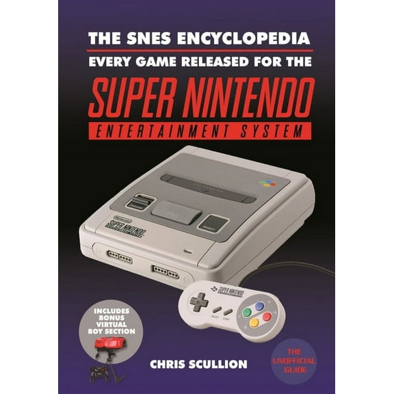 The Snes Encyclopedia: Every Game Released for the Super Nintendo Entertainment System, (Paperback)