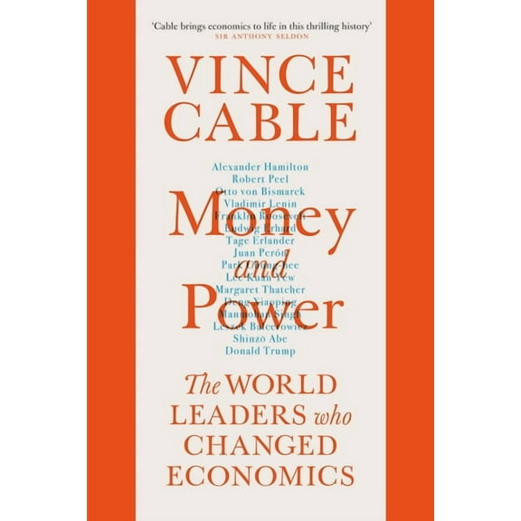 Money and Power : The World Leaders Who Changed Economics (Hardcover)