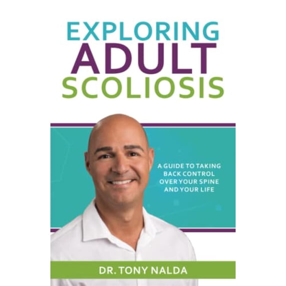 Pre-Owned Exploring Adult Scoliosis: A Guide to Taking Back Control over Your Spine and Your Life (Paperback) 0578984512 9780578984513