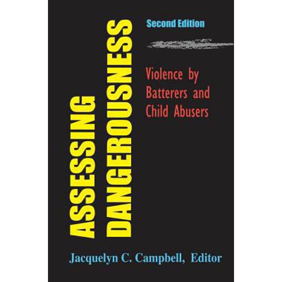 Pre-Owned Assessing Dangerousness: Violence by Batterers and Child Abusers (Hardcover) 0826102980 9780826102980