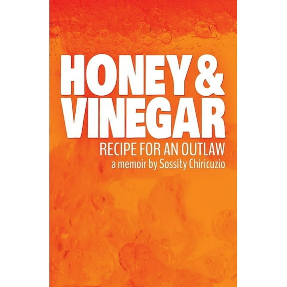 Honey & Vinegar: Recipe for an Outlaw, (Paperback)