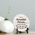 thumbnail image 2 of I Am A Beautiful Person, Inside And Out Wood Color Circle Table Sign (5" X 5"), 2 of 4