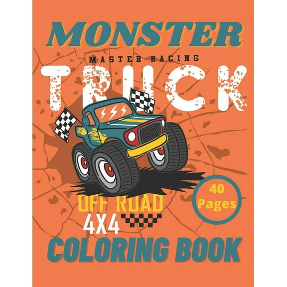 Monster Truck Coloring Book: A Big Cool Car Designs For Kids Ages 4-8 Activity Book Fun Gift For Boys And Girls (Paperback)
