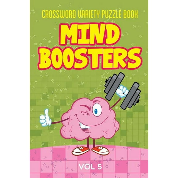Crossword Variety Puzzle Book: Mind Boosters Vol 5 (Paperback)