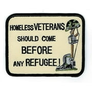 Homeless VETERANS Should Come BEFORE any REFUGEE!! WITH COMBAT CROSS MEMORIAL PATCH - Color - Veteran Owned Business