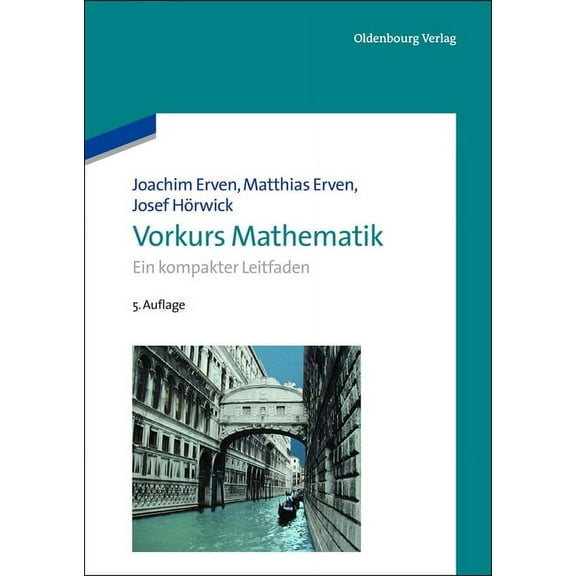 Oldenbourg Lehrbücher Für Ingenieure Vorkurs Mathematik: Ein Kompakter Leitfaden, (Paperback)