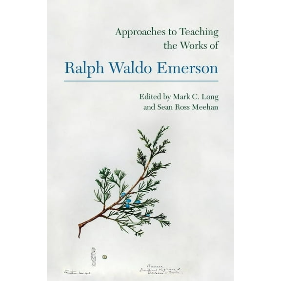 Approaches to Teaching World Literature Approaches to Teaching the Works of Ralph Waldo Emerson, Book 155, (Paperback)