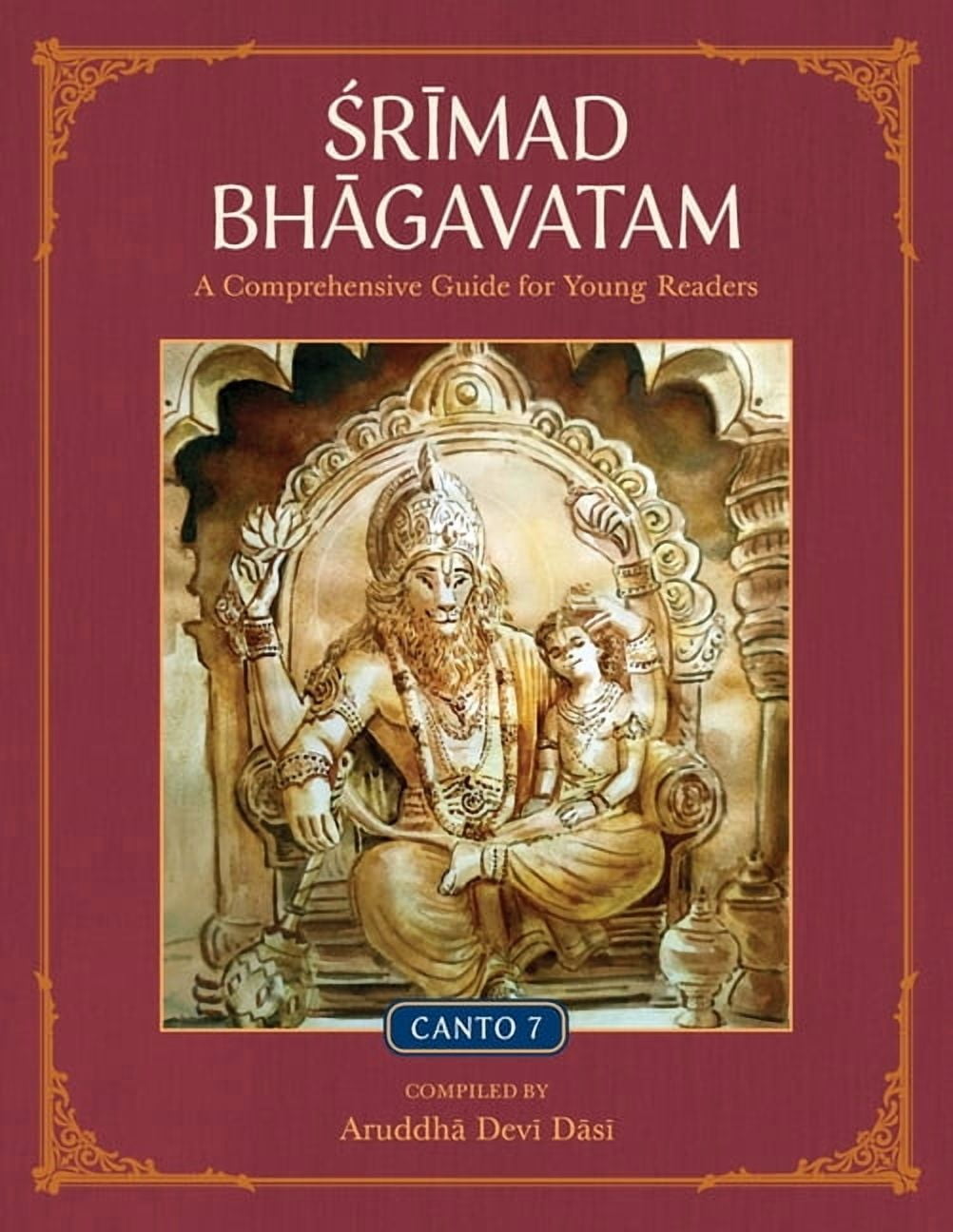 Srimad Bhagavatam: A Comprehensive Guide for Young Readers: Canto