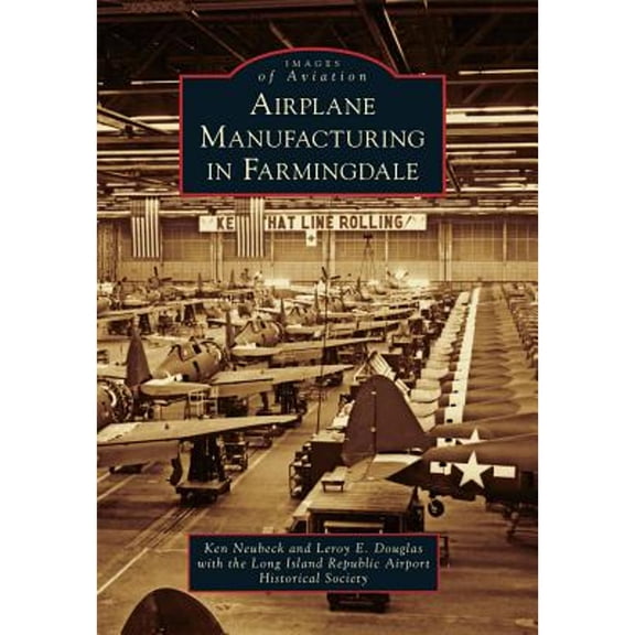 Pre-Owned Airplane Manufacturing in Farmingdale (Paperback) by Kenneth Neubeck