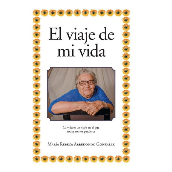 El viaje de mi vida (Hardcover)