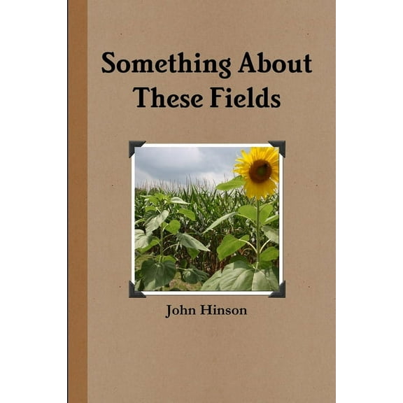 Something About These Fields, (Paperback)