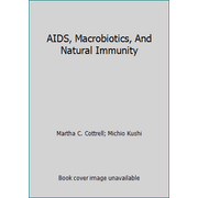 AIDS, Macrobiotics, and Natural Immunity, Used [Paperback]