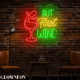 thumbnail image 3 of Glowneon But First Wine Neon Sign, Wine Bar Led Wall Art, Bar Pub Art, 3 of 5