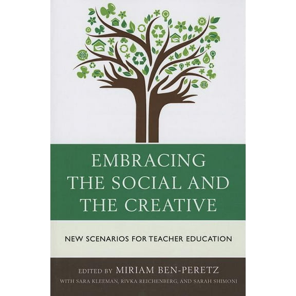 Embracing the Social and the Creative: New Scenarios for Teacher Education, (Paperback)