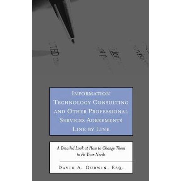 Pre-Owned Information Technology Consulting and Other Professional Services Agreements Line by Line (Paperback) 1596221135 9781596221130