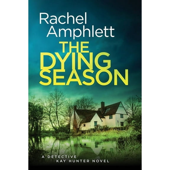 Detective Kay Hunter The Dying Season: A gripping crime thriller, Book 12, (Paperback)