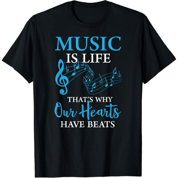 Music Is Life That's Why Our Hearts Have Beats T-Shirt