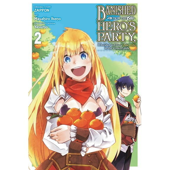 Banished from the Hero's Party, I Decide: Banished from the Hero's Party, I Decided to Live a Quiet Life in the Countryside, Vol. 2 (manga) (Series #2) (Paperback)