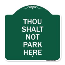 SignMission A-DES-GW-1818-22807 18 x 18 in. Designer Series Sign - Thou Shalt Not Park Here, Green & White
