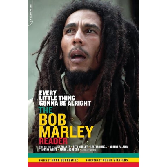 Every Little Thing Gonna Be Alright: The Bob Marley Reader, (Paperback)