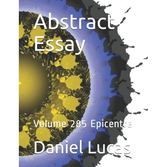 Abstract Essay: Abstract Essay : Volume 285 Epicentre (Paperback)