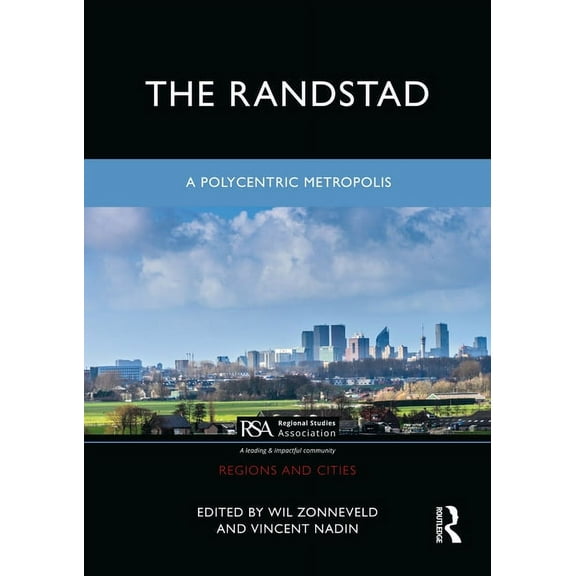 Regions and Cities The Randstad: A Polycentric Metropolis, (Hardcover)