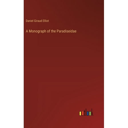 A Monograph of the Paradiseidae (Hardcover)