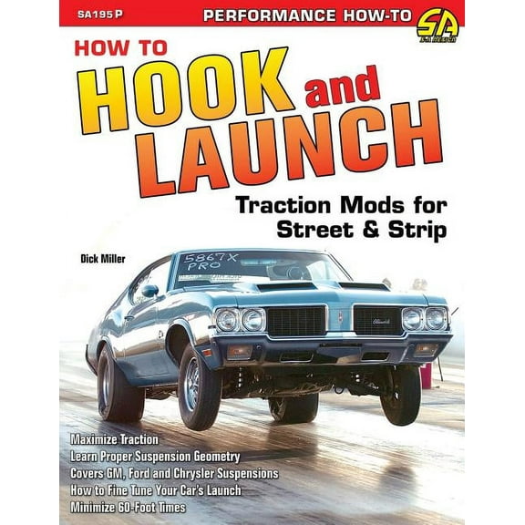 How to Hook & Launch: Traction Mods for Street & Strip, (Paperback)