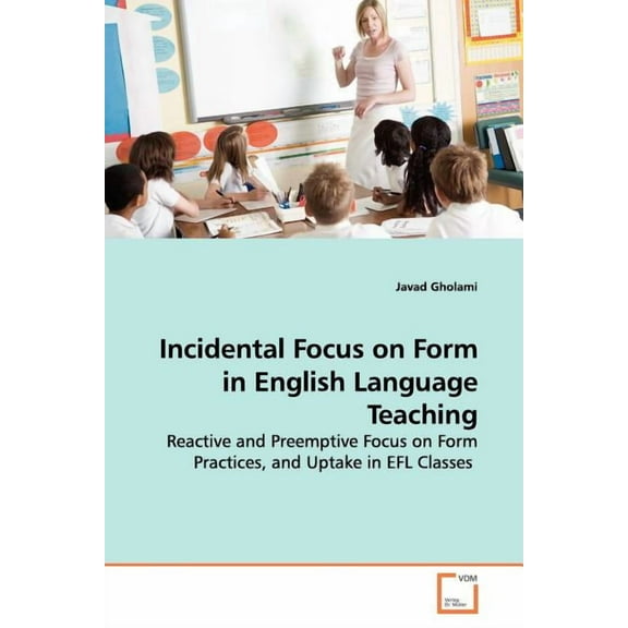 Incidental Focus on Form in English Language Teaching (Paperback)