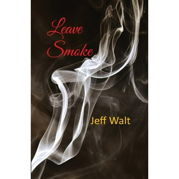 Leave Smoke (Paperback)