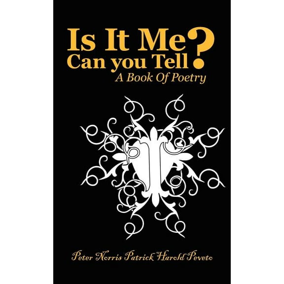 Is It Me Can You Tell? : A Book of Poetry