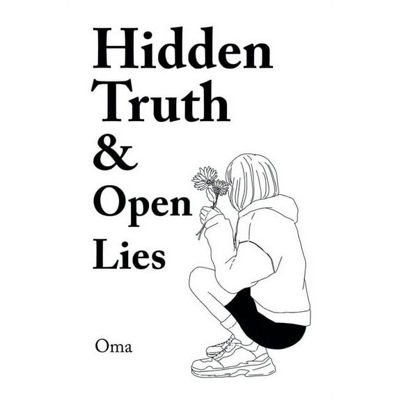 Hidden Truth & Open Lies (Paperback)