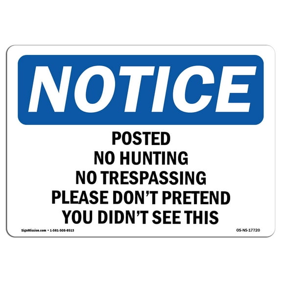 OSHA Notice Signs - Posted No Hunting No Trespassing Please | Decal | Protect Your Business, Work Site, Warehouse |  Made in the USA