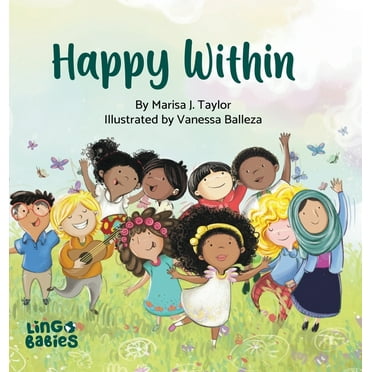 Happy within: A children's book about race, diversity and self-love ages 2 - 6/Diversity book for kids (Hardcover)