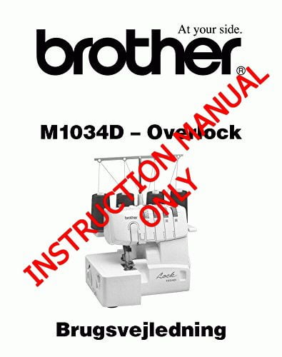 Brother M1034D Overlock Serger Machine Owners Instruction Manual ...