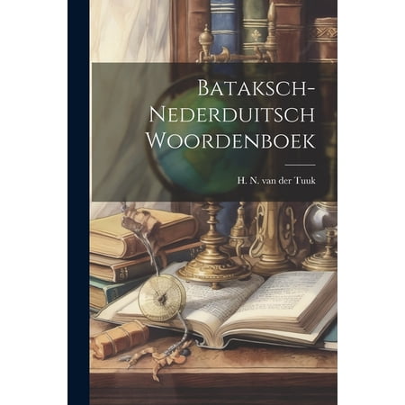 Bataksch-nederduitsch Woordenboek (Paperback)