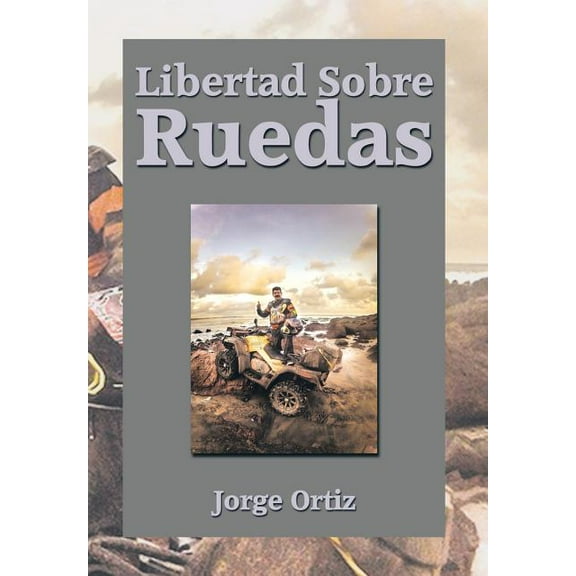 Libertad Sobre Ruedas (Hardcover)