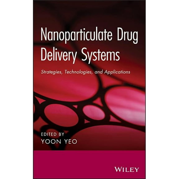 Nanoparticulate Drug Delivery Systems: Strategies, Technologies, and Applications (Hardcover)