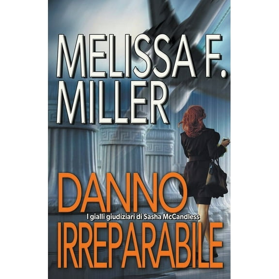 I Gialli Giudiziari Di Sasha McCandless Danno irreparabile, Book 1, (Paperback)