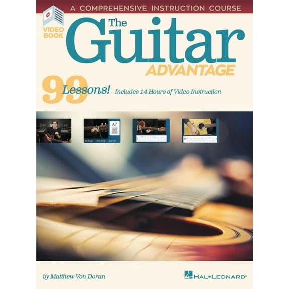 Hal Leonard The Guitar Advantage - A Comprehensive Instruction Course with 99 Lessons Book/Video Online