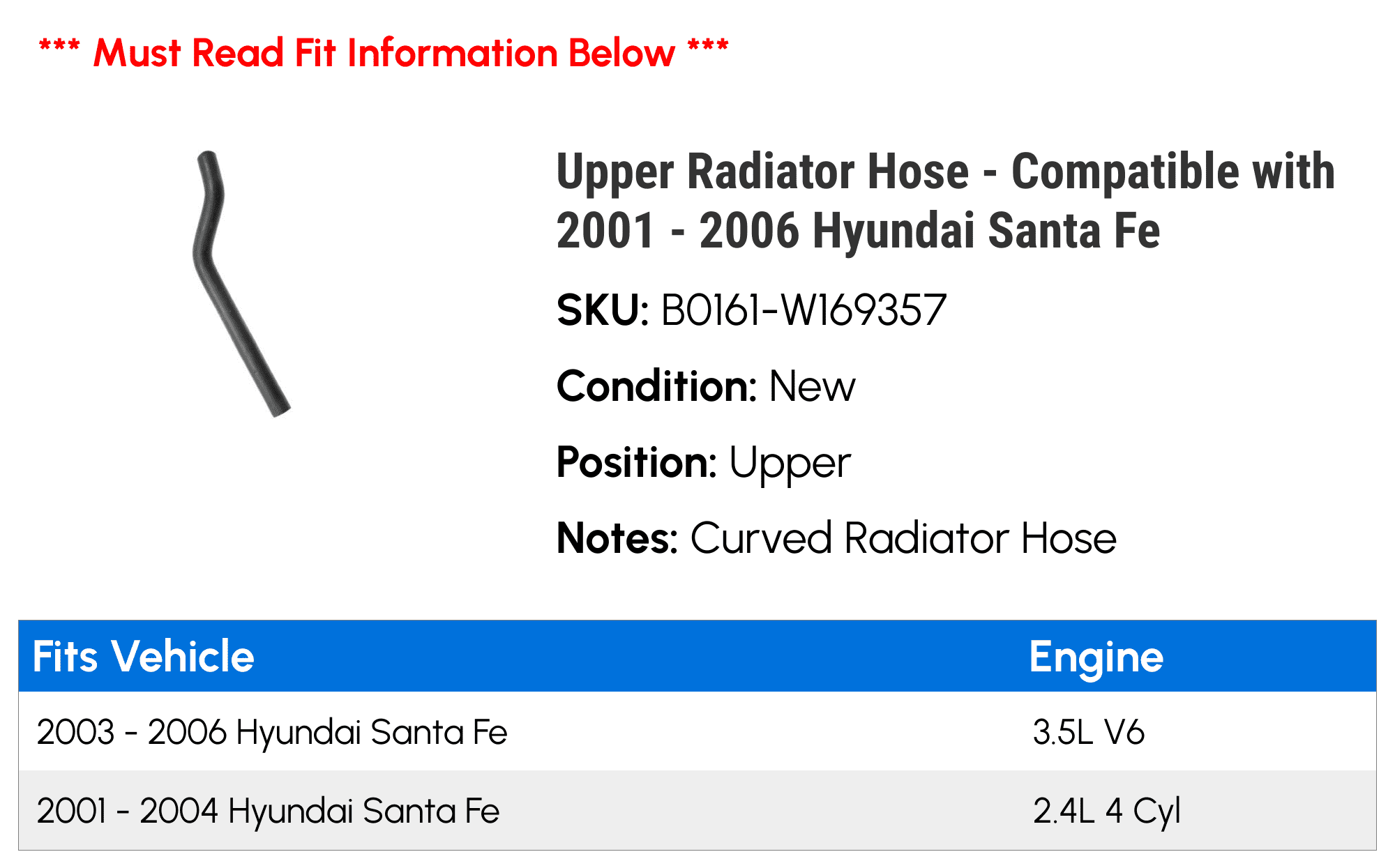 Upper Radiator Hose - Compatible with 2001 - 2006 Hyundai Santa Fe 2002 2003 2004 2005