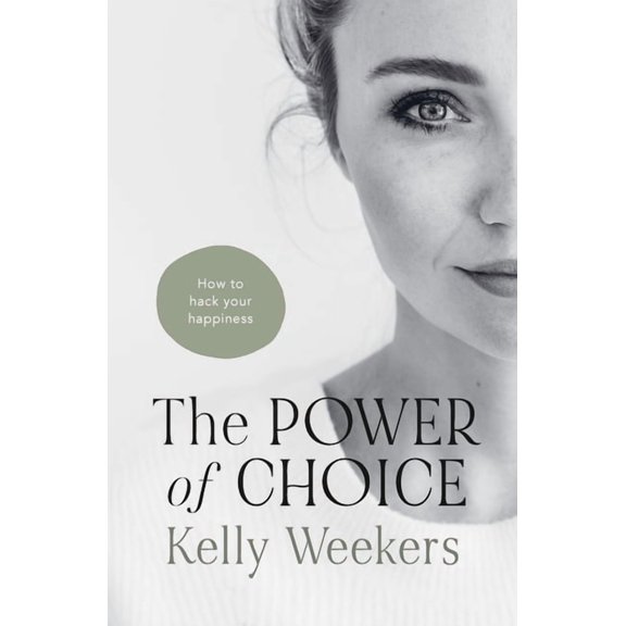 The Power of Choice: How to hack your happiness., (Paperback)