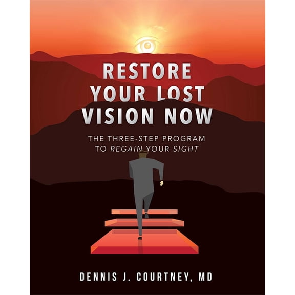 Restore Your Lost Vision: The Three-Step Program to Regain Your Sight, (Paperback)