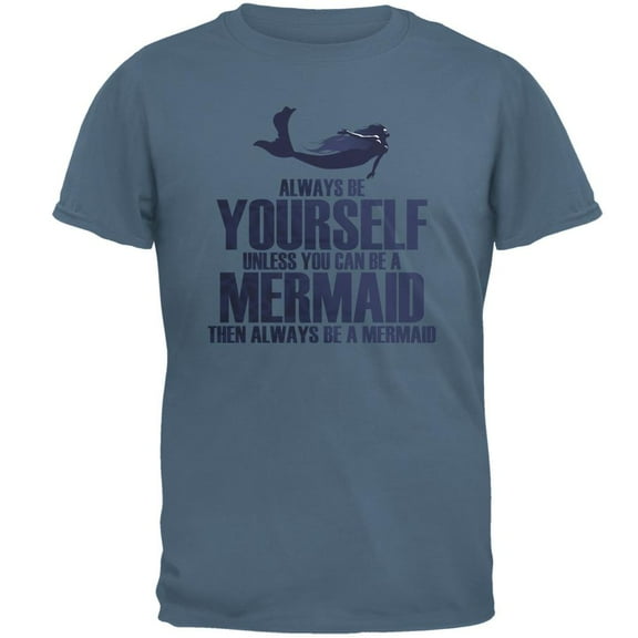 Always Be Yourself Mermaid Mens T Shirt Indigo Blue MD