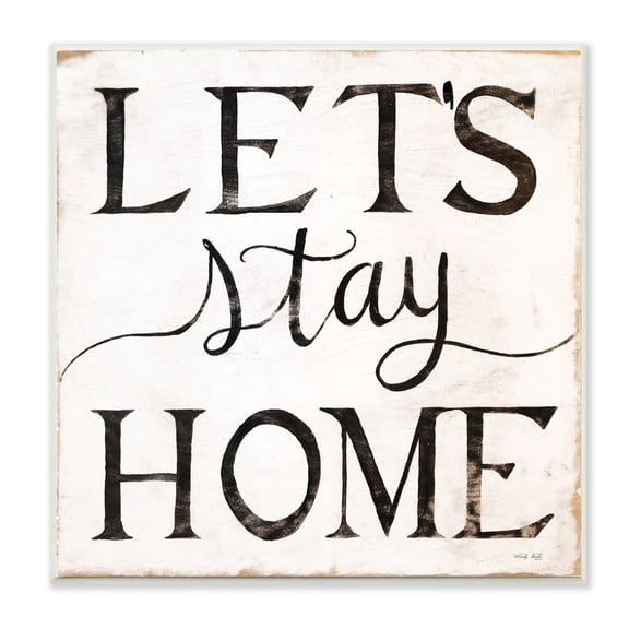 Stupell Industries Vintage Let's Stay Home Farm House Phrase Wall Plaque Design by Cindy Jacobs
