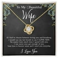 thumbnail image 3 of To My Beautiful Wife - Love Knot Necklace Gift | Romantic Birthday, Anniversary & Sentimental Gift for Her with Meaningful Message Card, 3 of 8