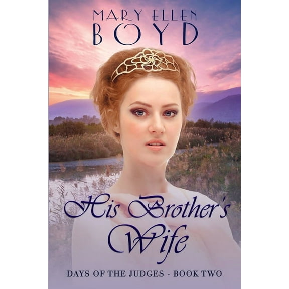 His Brother's Wife: Days of the Judges, Book 2, (Paperback)