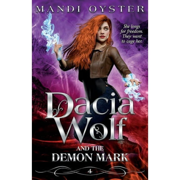 Dacia Wolf & the Demon Mark: A magical coming of age dark fantasy novel, (Paperback)
